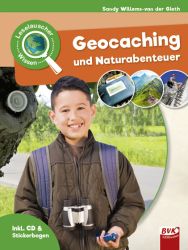 Leselauscher Wissen: Geocaching und Naturabenteuer